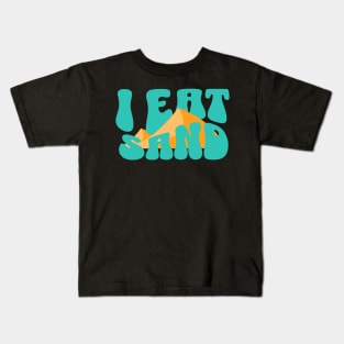 I eat sand - Random Weird Beach Lol Gen Z Humor Kids T-Shirt